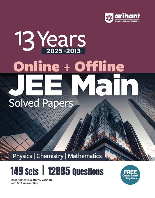 Arihant 13 Years JEE Main PCM Solved Papers (2013–2025) | 149 Sets(English Medium)