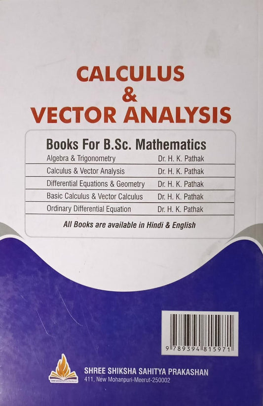 Shree Shiksha Publication Calculus & Vector Analysis by Dr. H.K. Pathak (English)