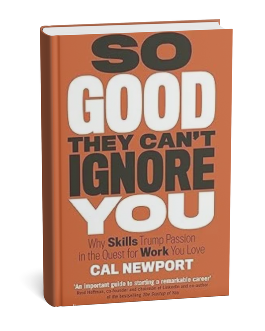 So Good They Can't Ignore You (paperback, english) cal newport