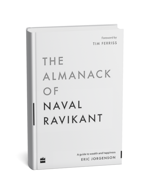 The Almanack of Naval Ravikant by eric jorgenson(E)
