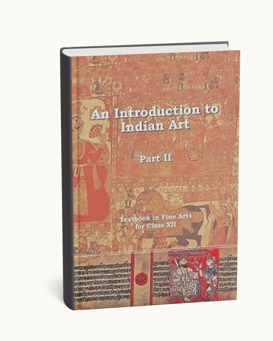 NCERT An Introduction to Indian Art Part 2 Class 12 (English Medium)