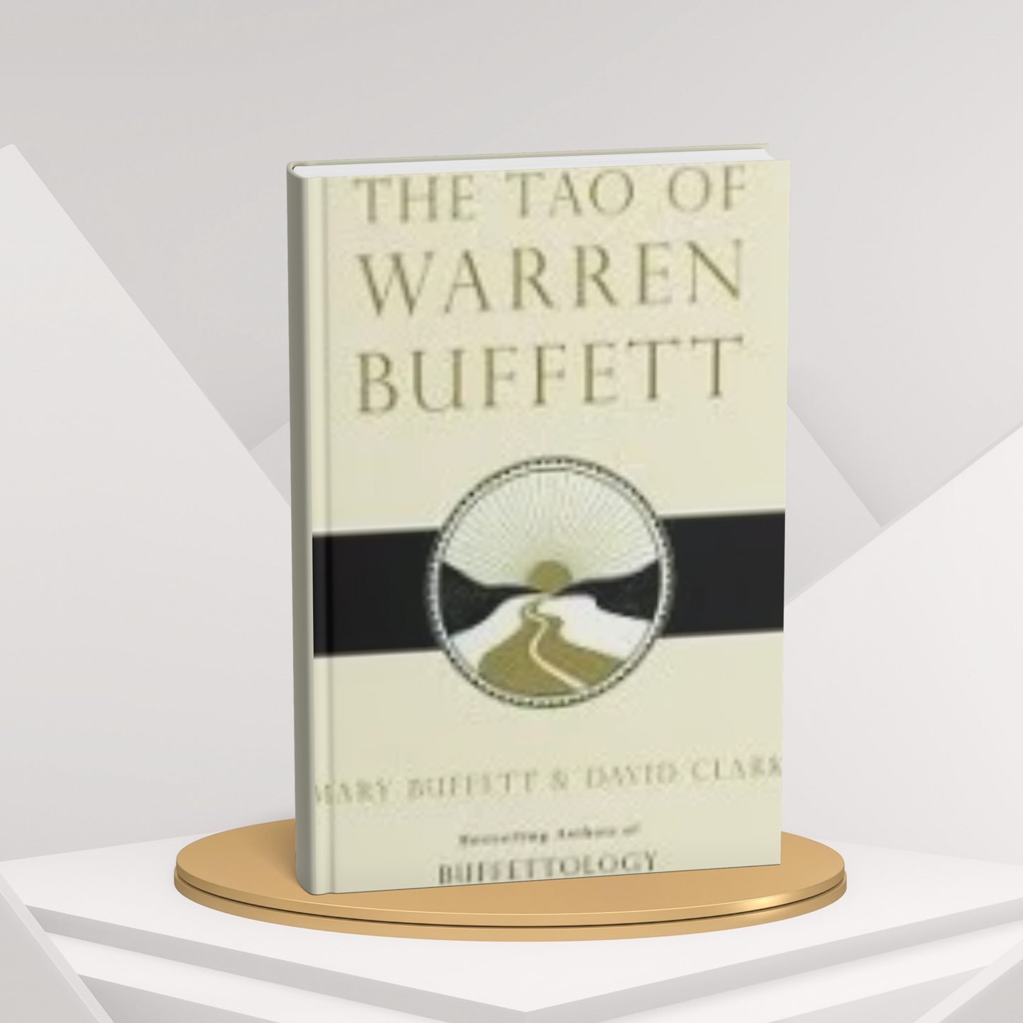 The Tao of Warren Buffett by Mary Buffett & David Clark (E)