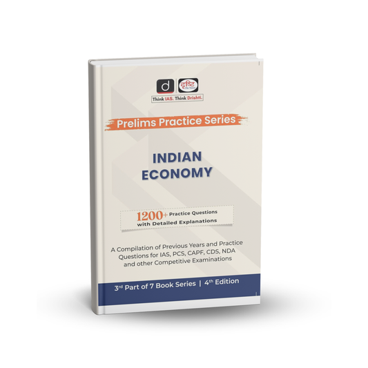 Drishti IAS Indian Economy Prelims Practice Series | 1200+ Questions with Explanations | 4th Edition(English Medium)