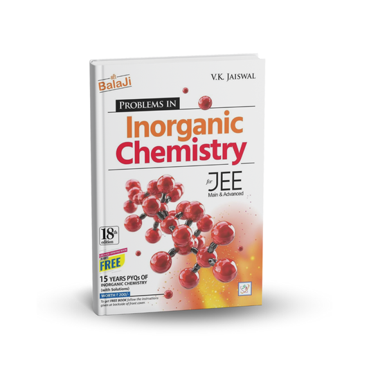 Shree Balaji Problems in Inorganic Chemistryβ V.K. Jaiswal (18th Edition, 2025-26)