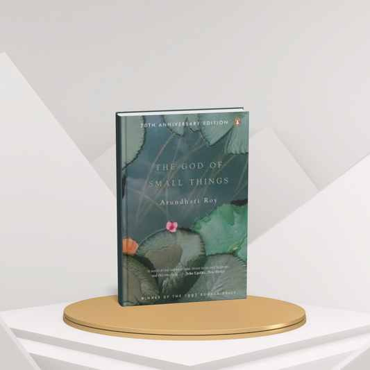 The God of Small Things – Arundhati Roy’s Booker Prize-Winning Novel(E)