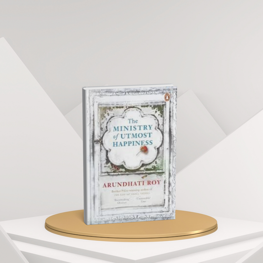 The Ministry of Utmost Happiness – Arundhati Roy(E)