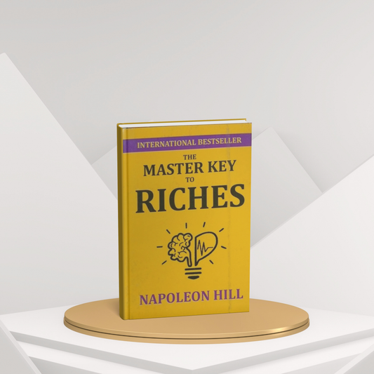 The Master-Key to Riches – Napoleon Hill’s Principles for Wealth and Success(E)