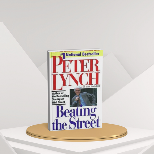 Beating the Street – Peter Lynch’s Proven Strategies for Successful Investing(E)