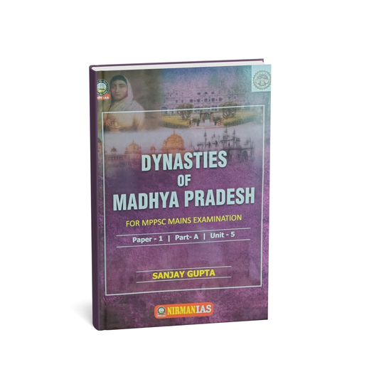 Nirman IAS – Dynasties of Madhya Pradesh