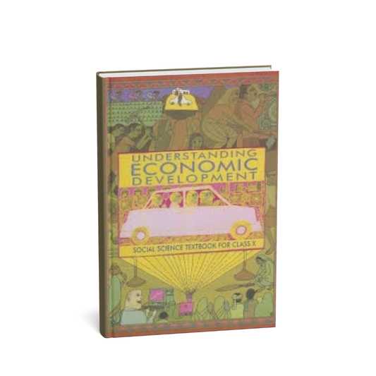NCERT Understanding Economic Development – Class 10 [E}