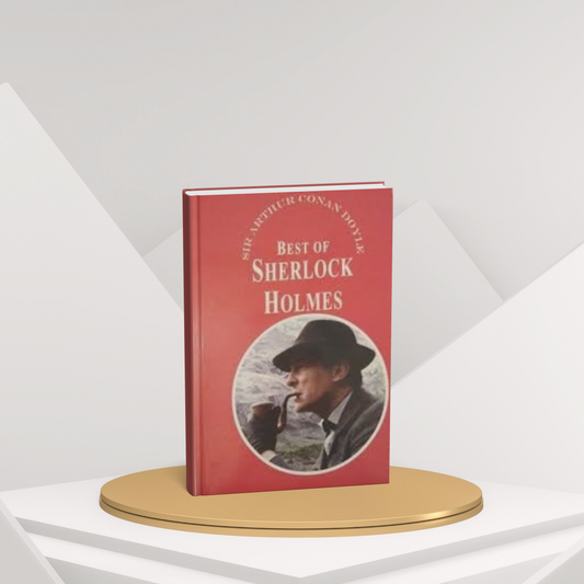 The Best of Sherlock Holmes β Timeless Cases of Mystery and Deduction(E)