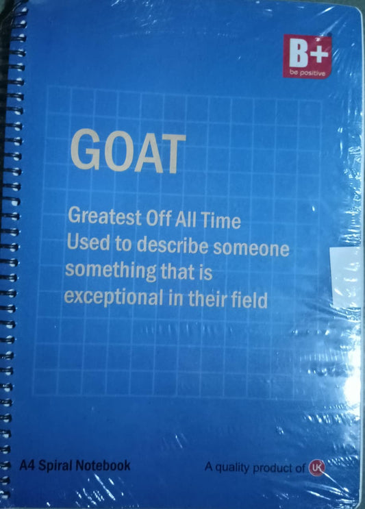 B+ GOAT A4 Spiral Notebook | pages 300 (color my vary)