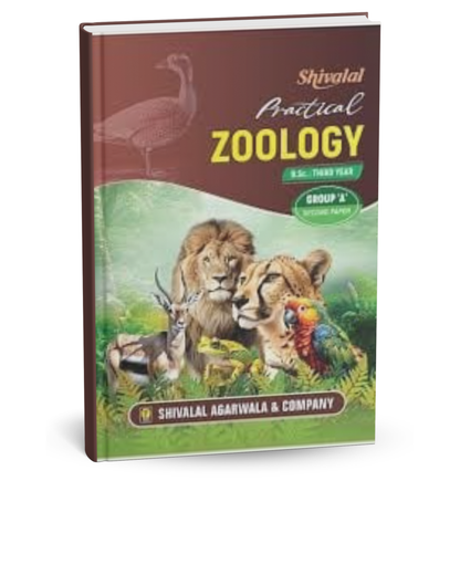 Shivalal Practical Zoology B.Sc. 3rd Year Paper-2 Group A [English]