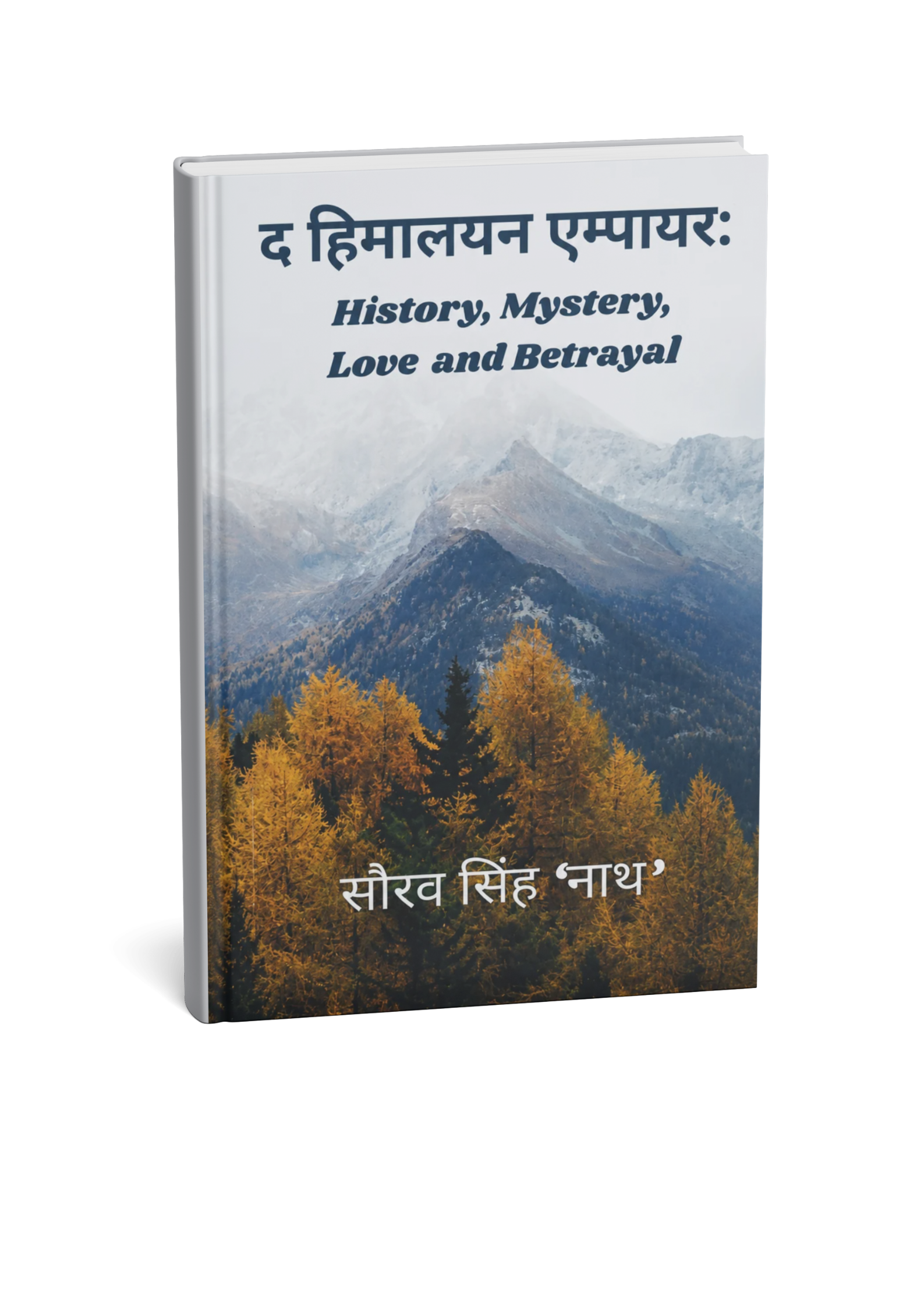The Himalayan Empire: History, Mystery, Love and Betrayal  By Saurav Singh Nath (Hindi Novel)