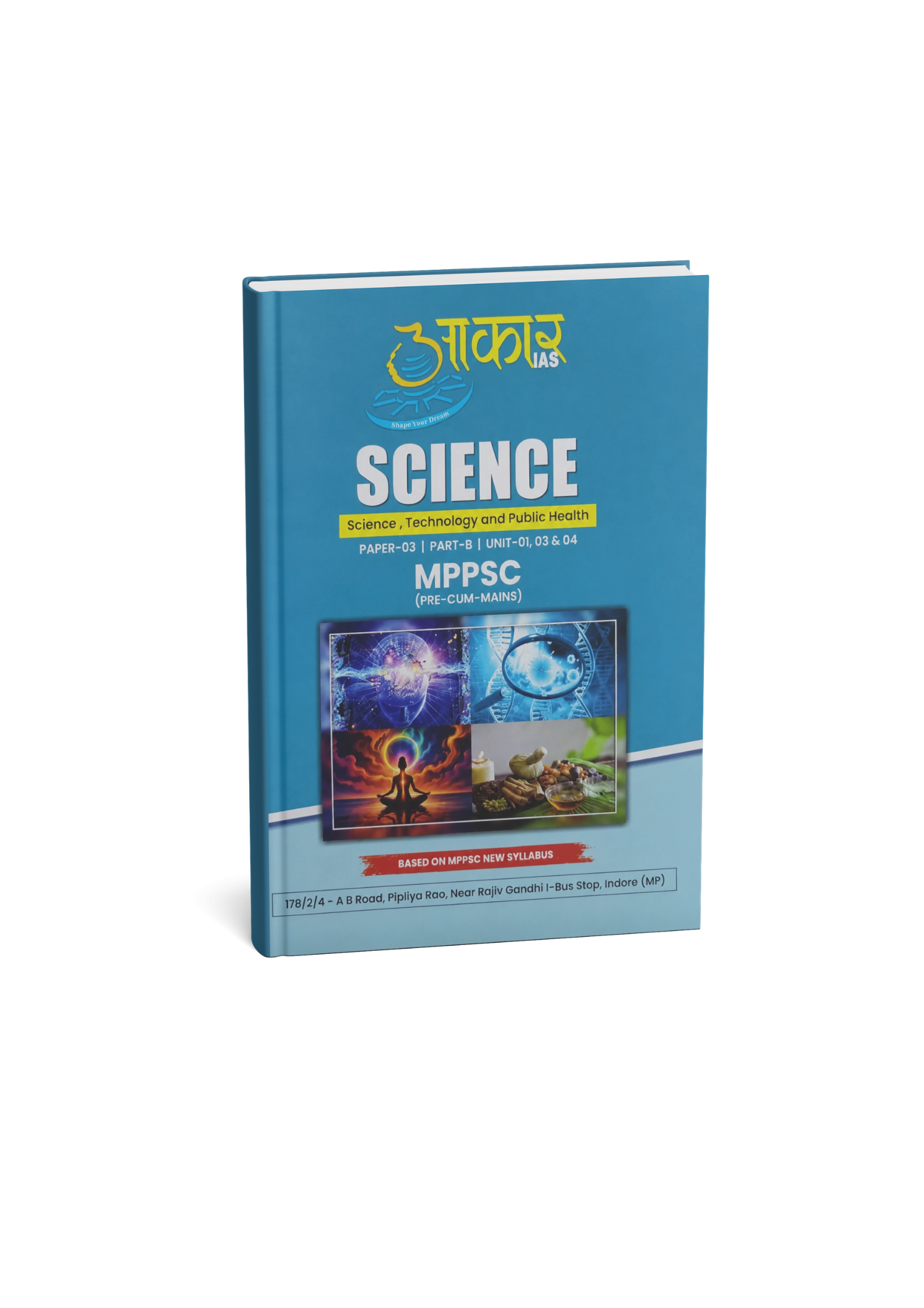 Aakar IAS - MPPSC (Pre-Cum-Mains) Paper-3, Part-B, Unit-1,3,4 Science | English Medium