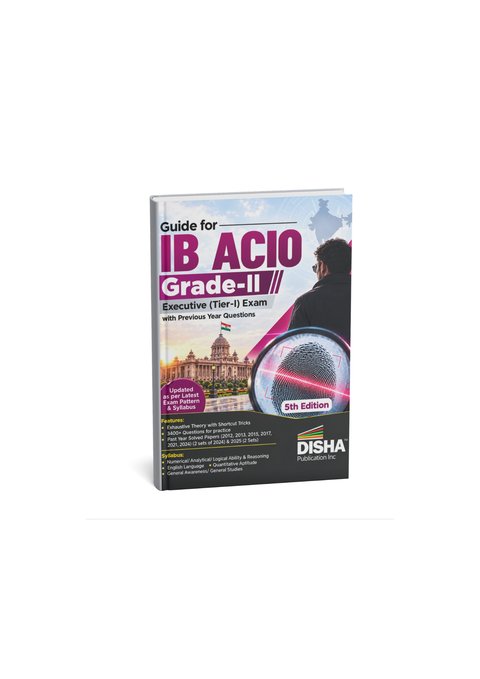 Disha IB ACIO Grade-II Executive Tier-I Exam Preparation Book  3400+ Practice Questions & Previous Year Solved Papers 5th Edition (English Medium)