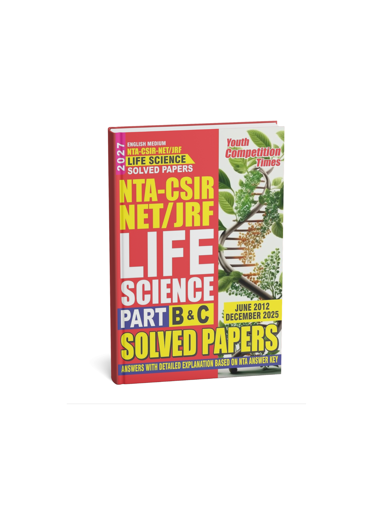 Youth NTA- CSIR NET/JRF Life Science Part B & C Solved Papers [June 2012 December 2025] (English Medium)