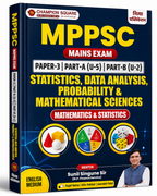 Champion Square MPPSC Mains Exam Paper-3 Part-A (Unit-5) & Part-B (Unit-2): Statistics, Data Analysis, Probability & Mathematical Sciences (Mathematics & Statistics) (English Medium)