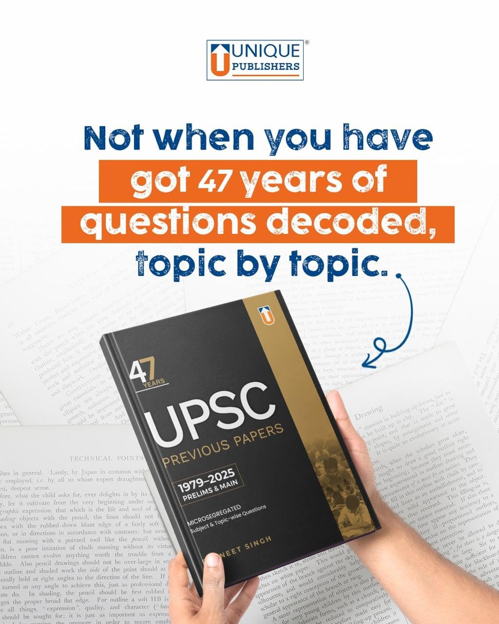 Unique - 47 Years UPSC Previous Year Questions (Prelims & Mains) by Pavneet Singh | English Medium