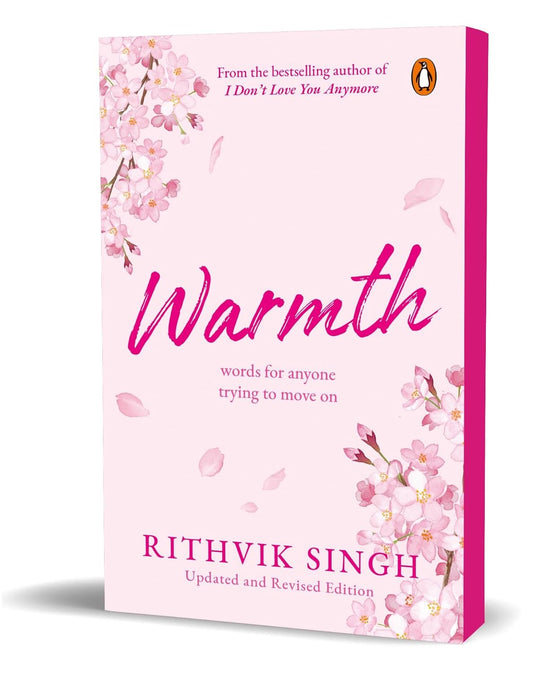 Warmth: Words for Anyone Trying to Move On By Rithvik Singh (English Novel)