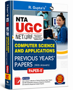 R. Gupta's NTA UGC NET/JRF Computer Science and Applications Previous Years' Papers (Paper-II) with Answers (English Medium)
