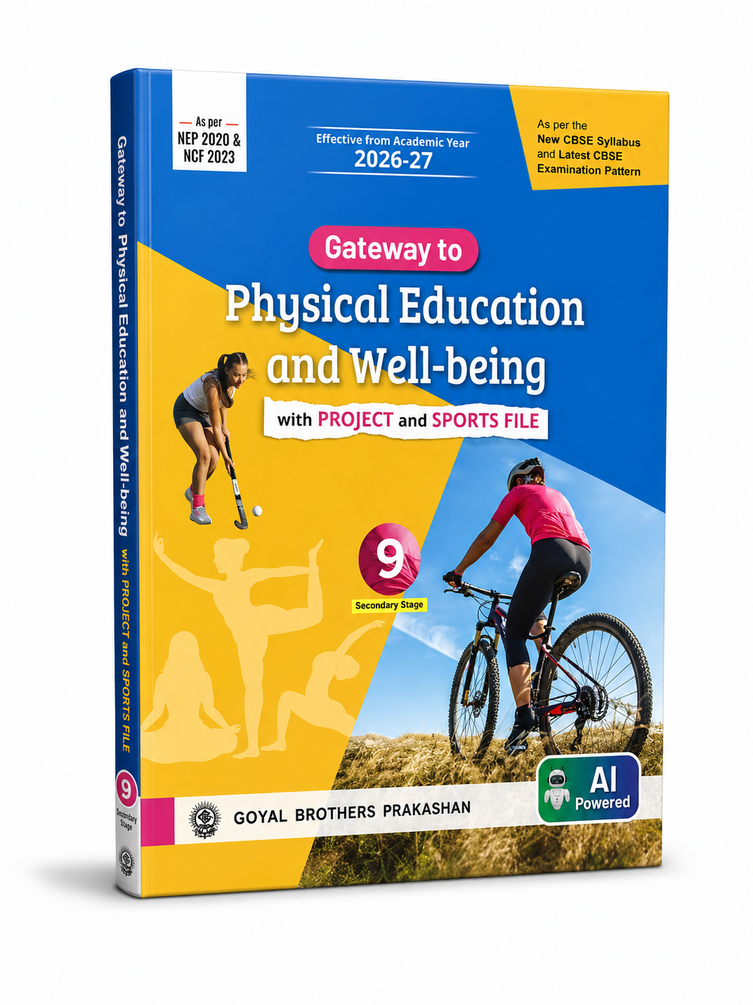 Goyal Brothers Gateway to Physical Education and Well-Being with Project & Sports File for CBSE Class 9 Secondary Stage 2026–2027 (English Medium)