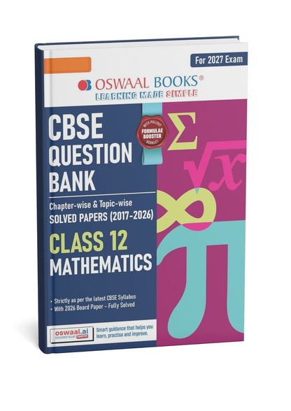 Oswaal Class 12 Mathematics CBSE Question Bank | Chapter & Topic-wise Solved Papers  (2017–2026) | Latest Syllabus 2027 (English Medium)