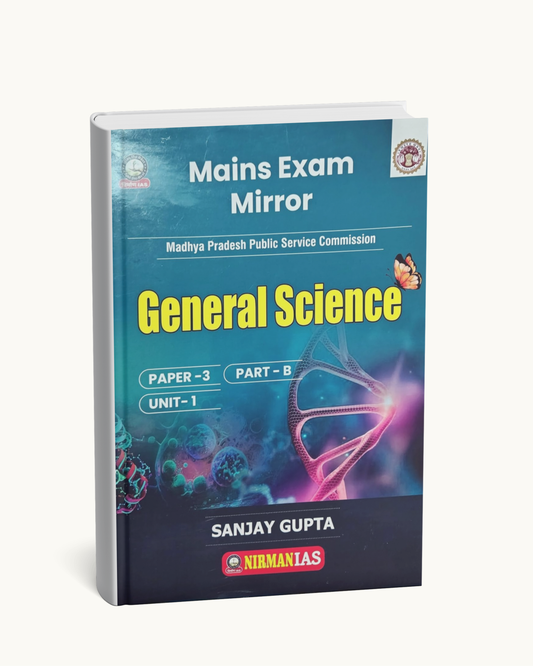 Nirman IAS General Science MPPSC Mains Paper 3 Part B Unit 1