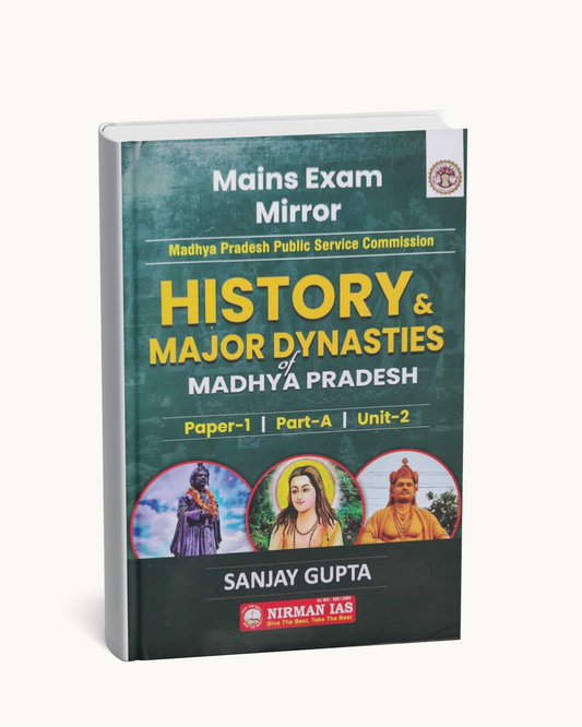 Nirman IAS History & Major Dynasties of Madhya Pradesh | MPPSC Mains Exam Paper-1 Part-A Unit-2 | By Sanjay Gupta