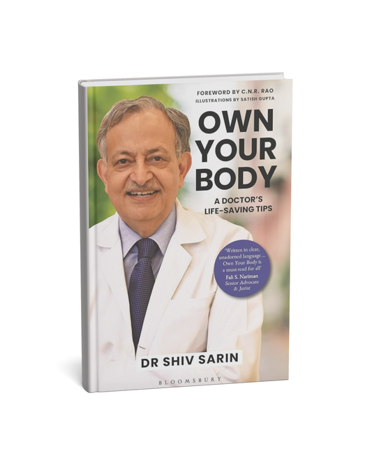 Own Your Body: A Doctor’s Life-Saving Tips By Dr. Shiv K. Sarin [English Novel]