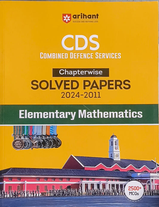 CDS Chapterwise Solved Papers – Elementary Mathematics By Arihant Publications (English Medium)
