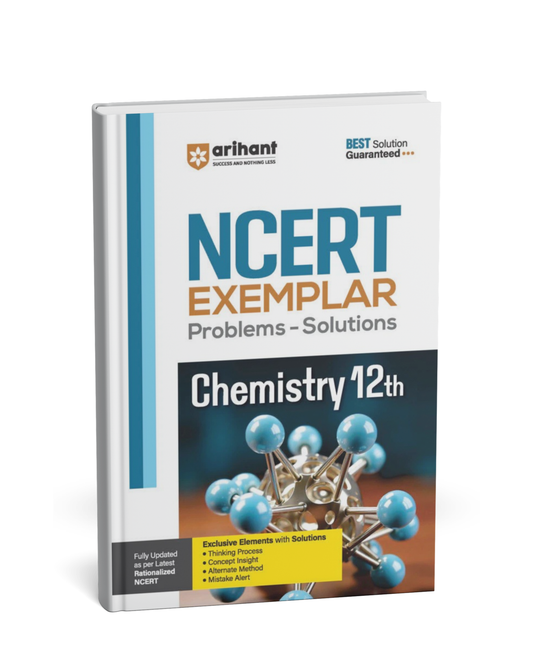Arihant NCERT Exemplar Problems – Solutions Chemistry Class 12th [English]