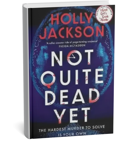 Not Quite Dead Yet (paperback, english, Holly Jackson)