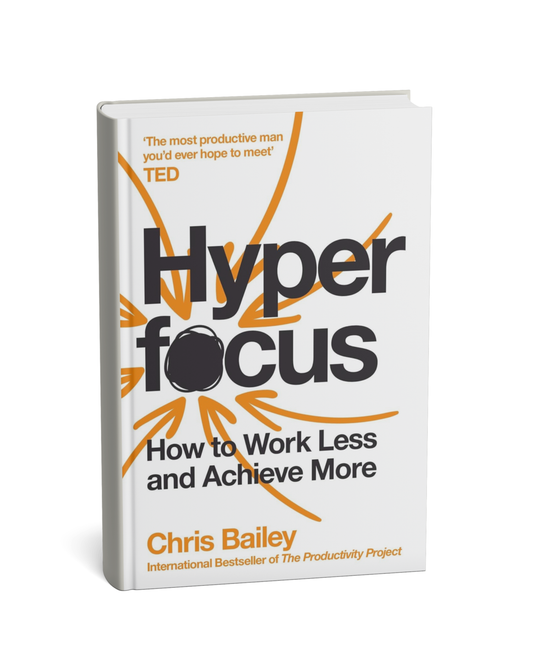 Hyperfocus: How to Work Less to Achieve More by Chris Bailey (paperbck, english)