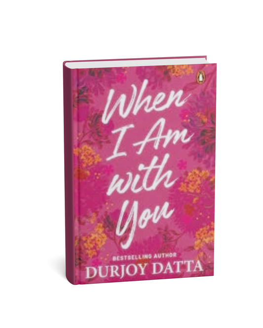 When I Am with You by Durjoy Datta (paperback)(E)