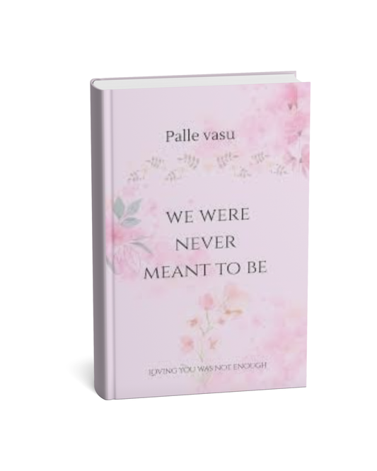 We Were Never Meant To Be: by Palle Vasu (paperback)(E)