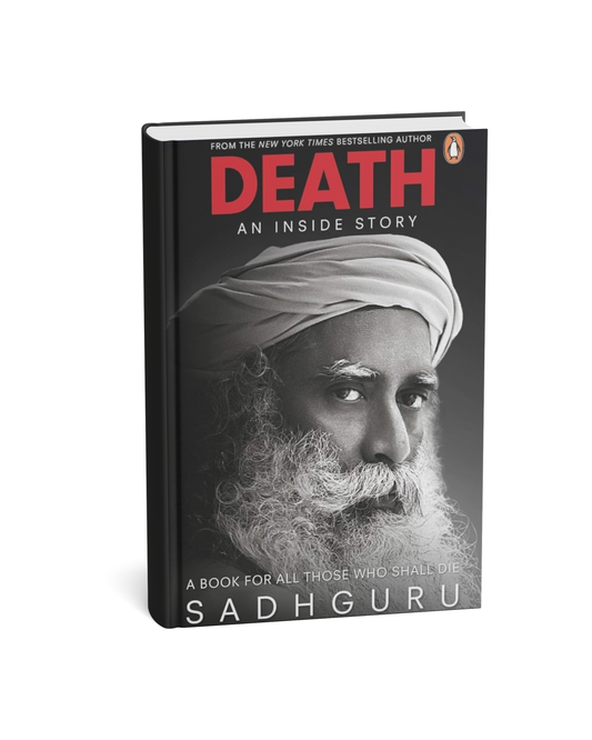 Death: An Inside Story – Sadhguru – English Medium