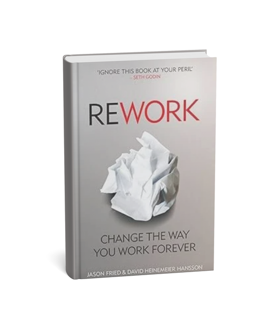 Rework – Jason Fried & David Heinemeier Hansson – English Medium