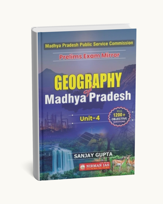 Nirman IAS Geography of Madhya Pradesh – MPPSC Prelims 2024 | Unit-4 | 1200+ MCQs | New Syllabus | Sanjay Gupta