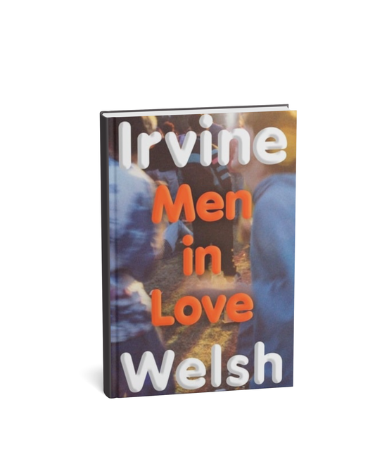 Men in Love By Irvine Welsh  (Paperback) English