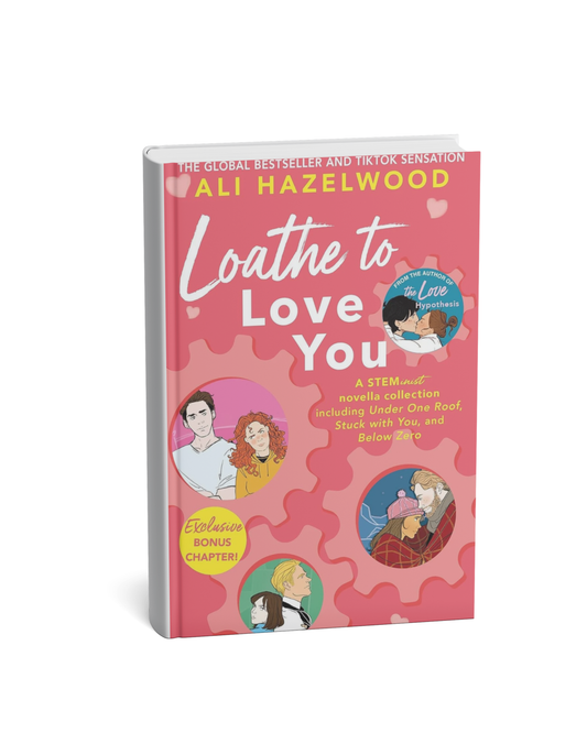 Loathe to Love You (paperback) Ali hazelwood