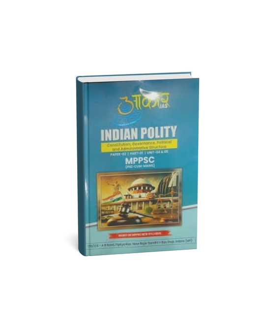 Aakar IAS MPPSC Mains Indian Polity [unit-4 & 5] [English]