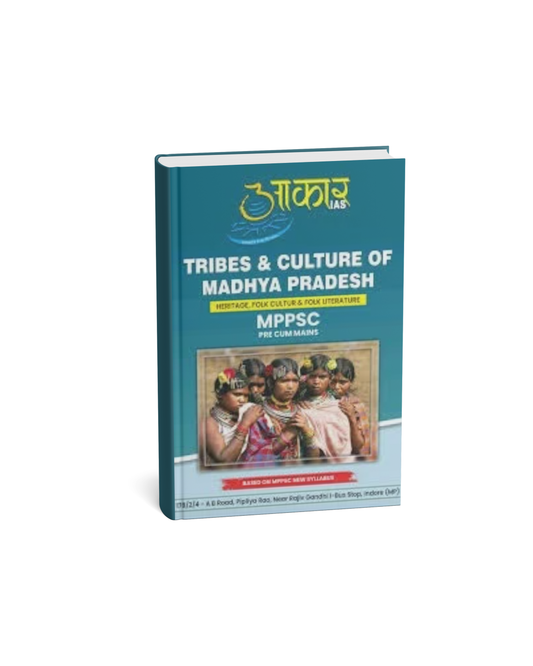 Aakar IAS MPPSC mains Tribes & Culture of Madhya Pradesh [English]