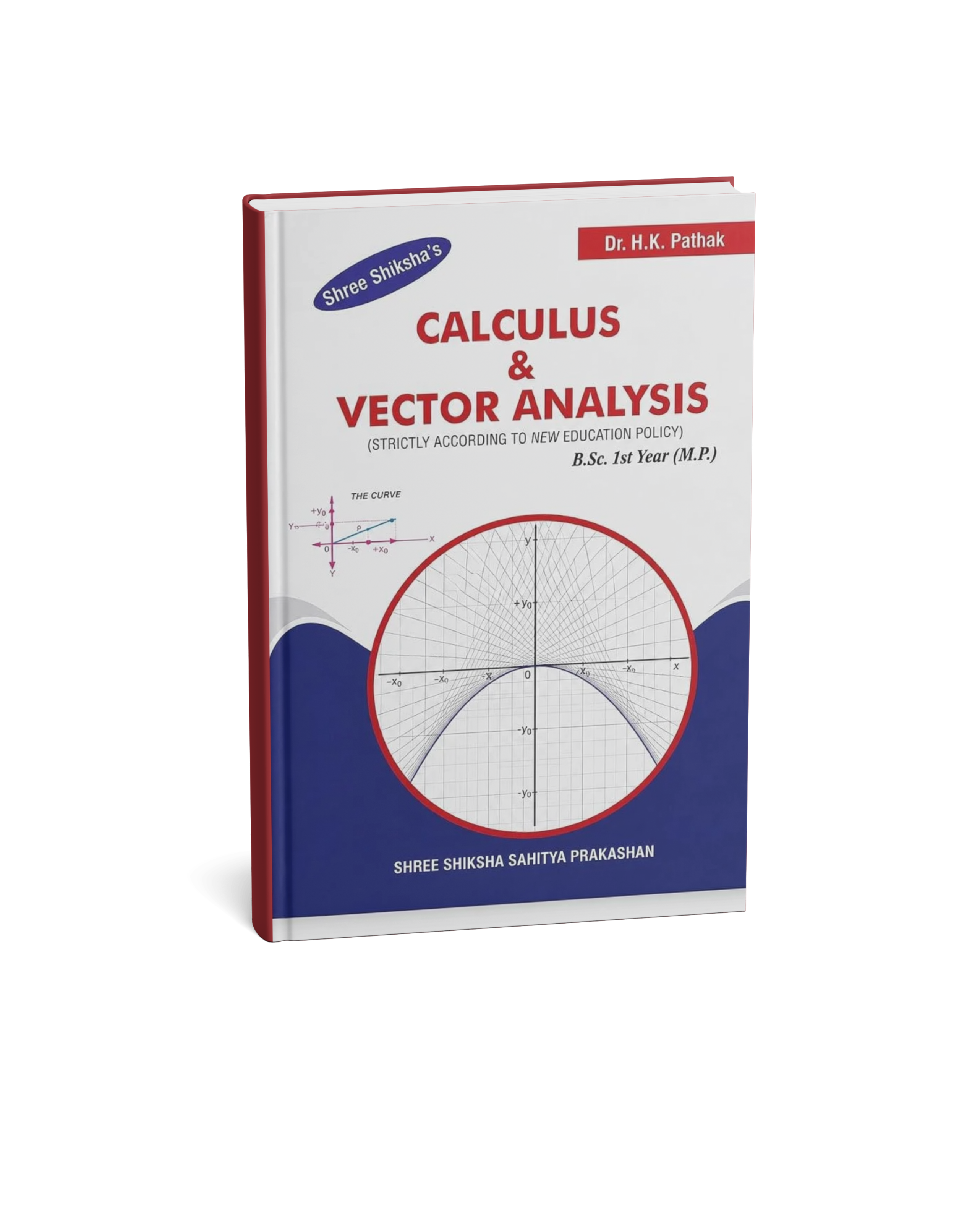 Shree Shiksha Sahitya Prakashan  Calculus & Vector Analysis by Dr. H.K. Pathak (English Medium)