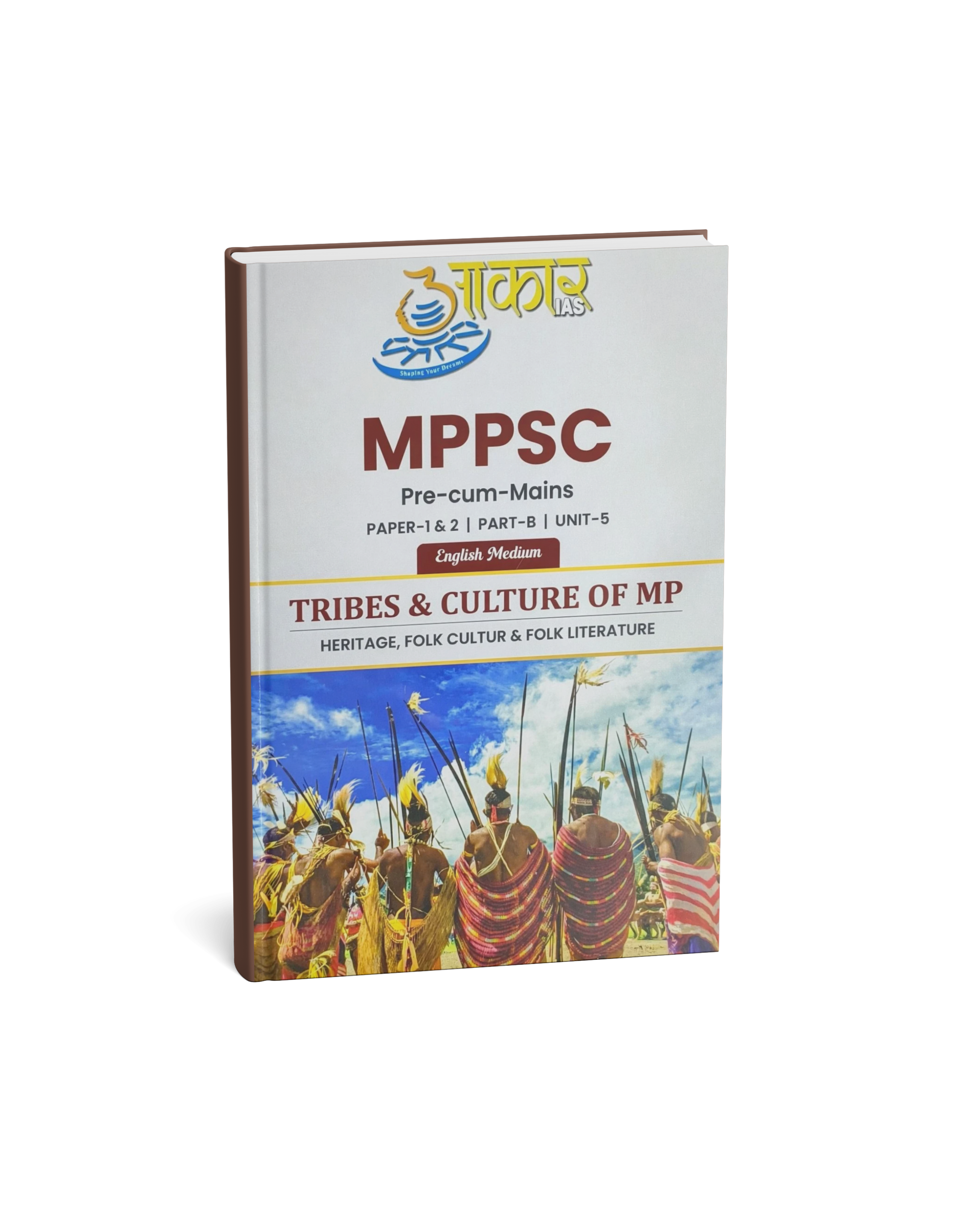 Aakar IAS MPPSC Pre & Mains Tribes & Culture of Madhya Pradesh (Heritage, Folk Culture & Folk Literature) | English Medium
