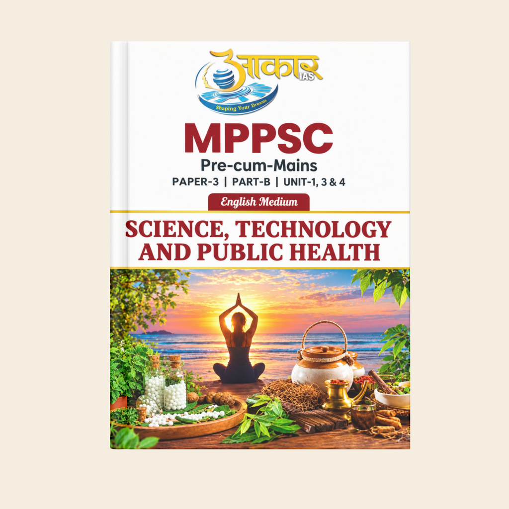 Aakar IAS MPPSC Pre-cum-Mains Paper 3 Part B Unit 1, 3 & 4 – Science, Technology and Public Health (English Medium)
