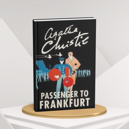 Passenger to Frankfurt by Agatha Christie – A Global Conspiracy Thriller (E)
