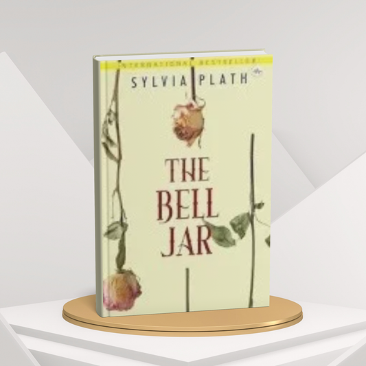 The Bell Jar by Sylvia Plath – Classic Novel (E)