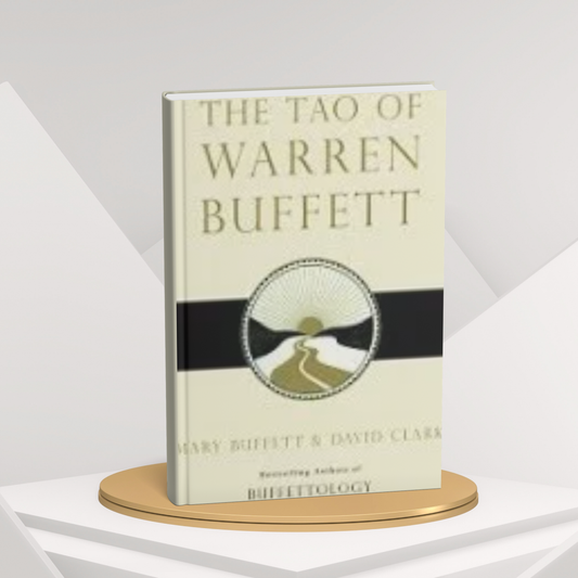 The Tao of Warren Buffett by Mary Buffett & David Clark (E)