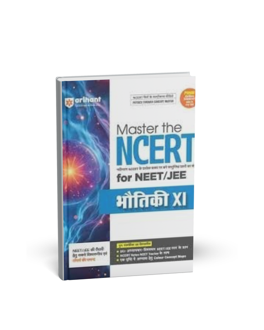 Arihant Master The NCERT NEET/JEE Bhautik Class 11 [Hindi]